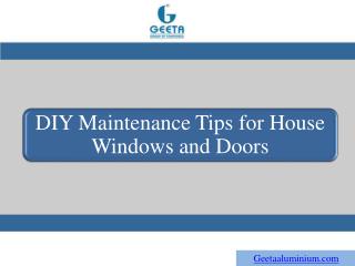 DIY Maintenance Tips for House Windows and Doors