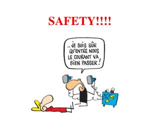 SAFETY!!!!