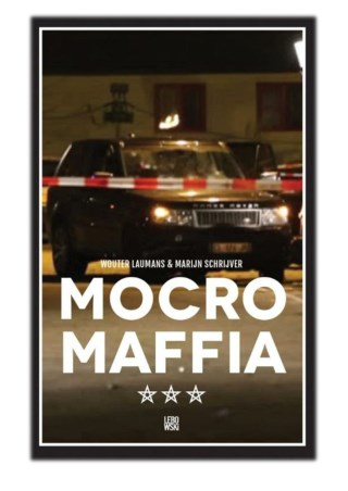 [PDF] Free Download Mocro Maffia By Wouter Laumans & Marijn Schrijver