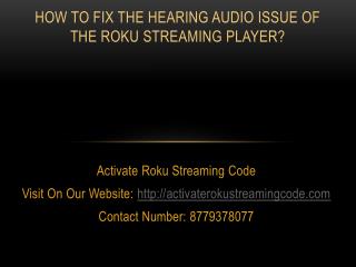 How to Fix the Hearing Audio Issue of the Roku Streaming Player?