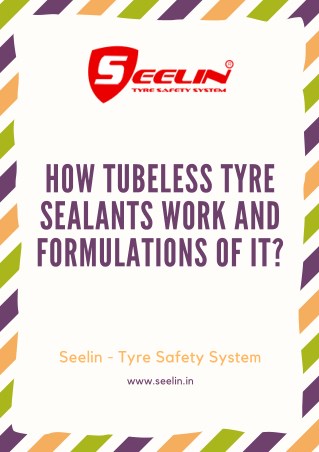 How Tubeless Tyre Sealant Work and what are formulations?