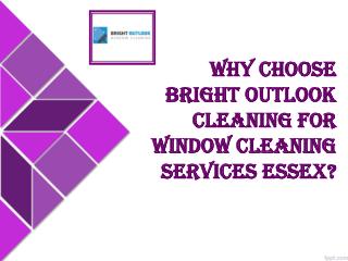 Why Choose Bright Outlook Cleaning For Window Cleaning Services Essex?