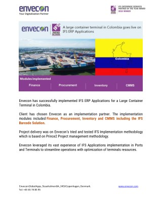 Envecon has successfully implemented IFS ERP Applications for a Large Container Terminal in Colombia.