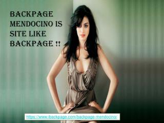 Backpage Mendocino is site like backpage !!