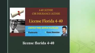 License Florida 4-40 Must Act Under The Authority Of A 2- 20