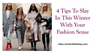 4 Tips to Slay in This Winter with Your Fashion Sense