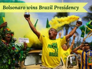Bolsonaro wins Brazil presidency