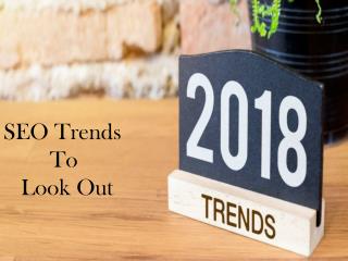 SEO Trends to Look for in 2018