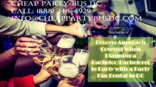 Process Approach Covered When Planning a Bachel or Bachelorette Party with a Party Bus Rental in DC