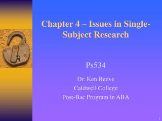 Chapter 4 – Issues in Single-Subject Research