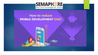6 Tips to Reduce Mobile app Development Cost - Semaphore Software