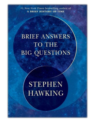 [PDF] Free Download Brief Answers to the Big Questions By Stephen Hawking