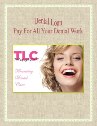 Dental Loan - Pay For All Your Dental Work