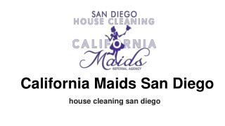 House Cleaning California Maids San Diego