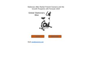 Stationary Bike Market Size by Key Players, Market Growth Factors, Regions and End User, Industry Analysis & Forecast By