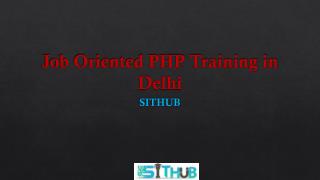 Job Oriented PHP Training in Delhi By SITHUB
