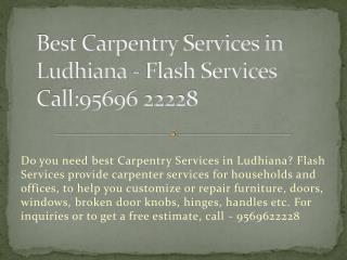 Best carpentry services in Ludhiana - Flash Services Call:95696 22228