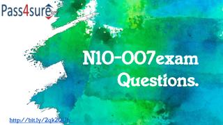 Up to date N10-007exam Question free download.