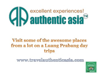 Visit some of the awesome places from a lot on a Luang Prabang day trips