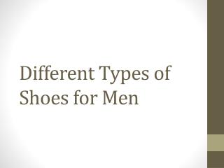 Different Types of Shoes for Men