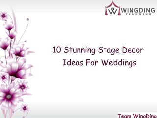10 Stunning Stage Decor Ideas For Weddings - WingDing