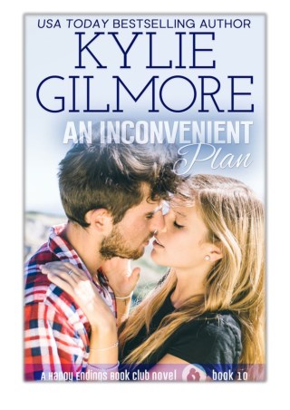 [PDF] Free Download An Inconvenient Plan By Kylie Gilmore
