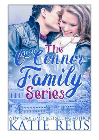 [PDF] Free Download O’Connor Family Series Collection By Katie Reus