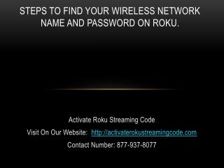 Steps to Find Your Wireless Network Name and Password on Roku.