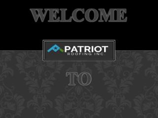 Patriot inc roofing cost,