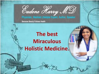 Holistic medicine given by Dr. harry best for your better lifestyle