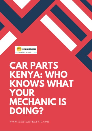 Car Parts Kenya: Who knows what your Mechanic is Doing?