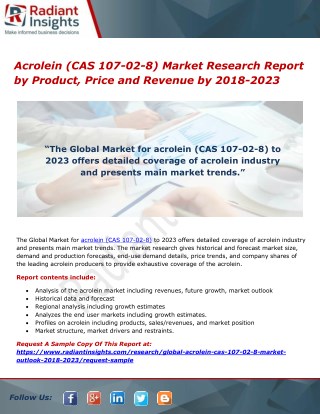 Acrolein (CAS 107-02-8) Market Research Report by Product, Price and Revenue by 2018-2023