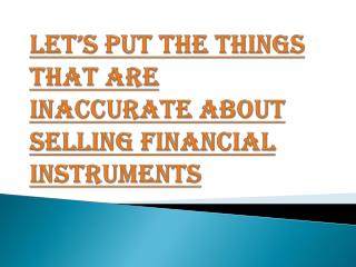 Certain Risks Associated with Financial Instruments Investments