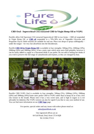 CBD Oral - Supercritical CO2 extracted CBD in Virgin Hemp Oil or VGPG