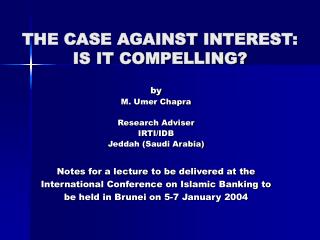 THE CASE AGAINST INTEREST: IS IT COMPELLING?