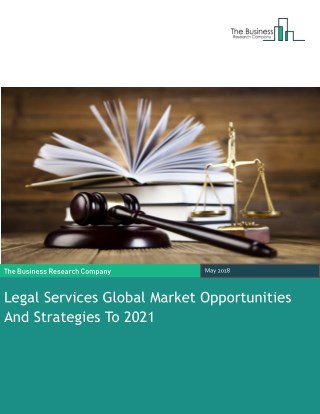 Legal Services Global Market Opportunities And Strategies To 2021