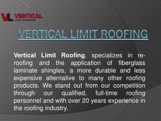 Hire the Best Roofing Contractors to Get the Best Service | Verticallimitroofing