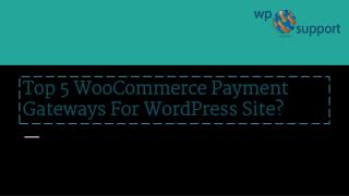 How to Create a Custom WooCommerce Payment Gateway?