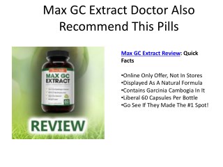 Max GC Extract - Made With Weight Losing Ingredients