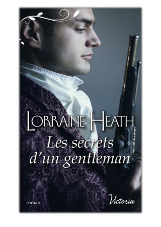 [PDF] Free Download Les secrets d'un gentleman By Lorraine Heath