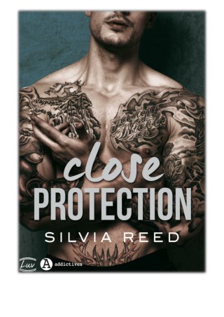 [PDF] Free Download Close Protection By Silvia Reed