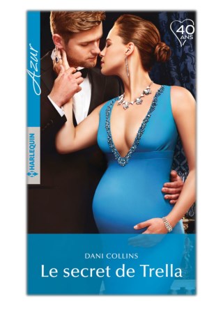 [PDF] Free Download Le secret de Trella By Dani Collins