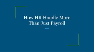 How HR Handle More Than Just Payroll