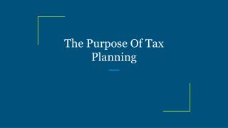 The Purpose Of Tax Planning