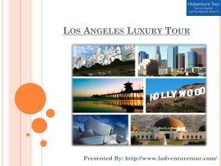 Los Angeles Luxury Tour | Ladventure Tour