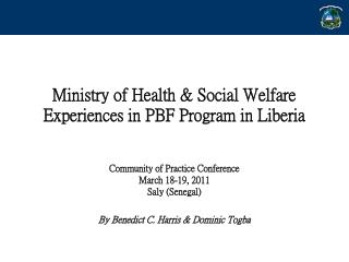 Ministry of Health &amp; Social Welfare Experiences in PBF Program in Liberia