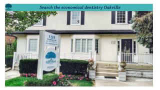 Look at the affordable dentistry Oakville