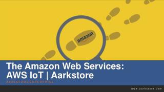 The Amazon Web Services: AWS IoT | Aarkstore