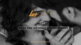 Best Pre Wedding Photography - Lifeworks Studios
