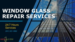Best Window Glass Repair and Replacement at Bowie MD | Call (301) 631-4982